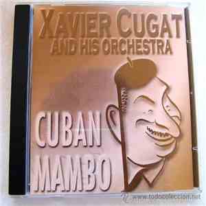 Xavier Cugat And His Orchestra - Cuban Mambo FLAC album