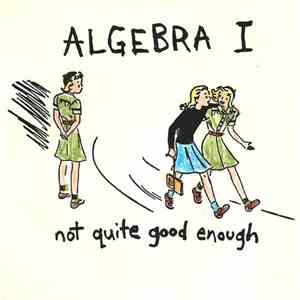 Algebra I / Tuesday Weld - Not Quite Good Enough: A Split E.P. download flac