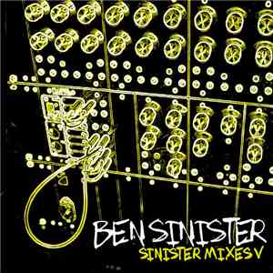 Ben Sinister - Sinister Mixes V download flac