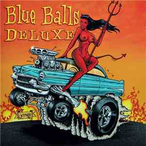 Blue Balls Deluxe - Whiskey, Whores, & Overtime download flac