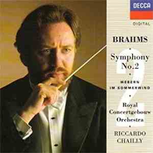 Brahms, Concertgebouworkest Conducted By Riccardo Chailly - Brahms, Symphony No. 2 download flac