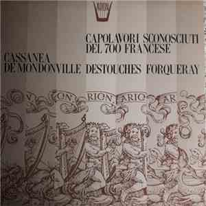 Cassanea De Mondonville, Destouches, Forqueray - Capolavori Sconosciuti Del 700 Francese download flac