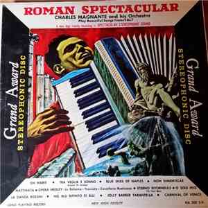 Charles Magnante And His Orchestra - Roman Spectacular download flac