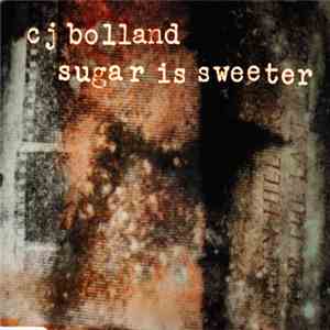 CJ Bolland - Sugar Is Sweeter download flac