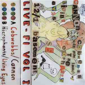 Cobwebbs / Cannon  / Hierophants / Living Eyes - Live-Fi Vol. I download flac
