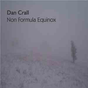 Dan Crall - Non Formula Equinox download flac