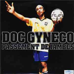 Doc Gyneco - Passement De Jambes download flac