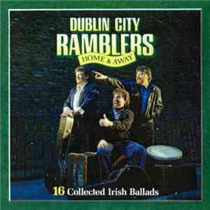 Dublin City Ramblers - Home & Away: 16 Collected Irish Ballads download flac