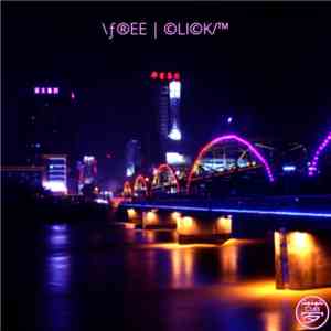 ƒ®EE | ©LI©K/™ - ネオン都市の景観、 運命の紫色のバニラ、 あなたに恵まれ。 download flac