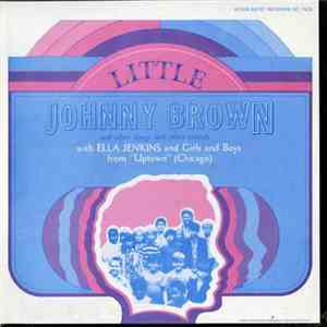 Ella Jenkins And Girls And Boys From "Uptown" (Chicago) - Little Johnny Brown And Other Songs And Other Sounds download flac