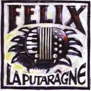 Felix La Putaragne - Felix La Putaragne download flac
