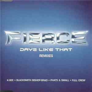 Fierce  - Dayz Like That (Remixes) download flac