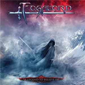 Fogalord - A Legend To Believe In download flac
