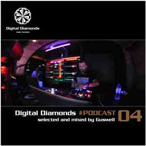 Guswell - Digital Diamonds #Podcast 04 (Selected And Mixed By Guswell) download flac