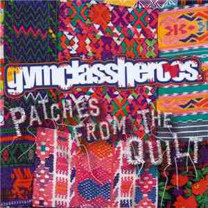 Gym Class Heroes - Patches From The Quilt download flac