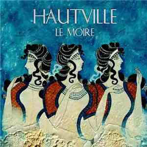 Hautville - Le Moire download flac