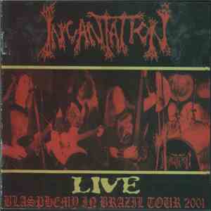 Incantation - Blasphemy In Brazil Tour 2001 download flac
