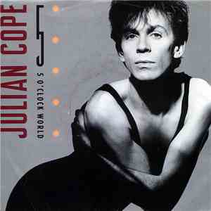 Julian Cope - 5 O'Clock World download flac