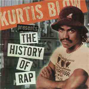 Kurtis Blow - Presents The History Of Rap, Vol. 1: The Genesis download flac