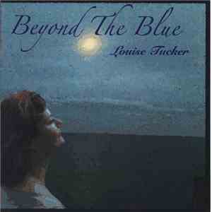 Louise Tucker - Beyond The Blue download flac