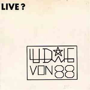 Ludwig Von 88 - Live ? download flac