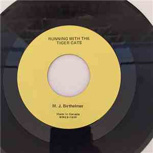 M. J. Birthelemer - Running With The Tiger Cats download flac
