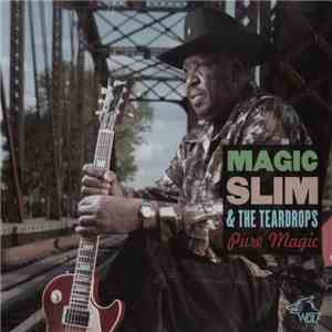 Magic Slim & The Teardrops - Pure Magic download flac