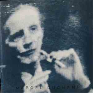 Marcel Duchamp - Music By Marcel Duchamp download flac