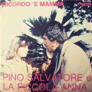 Pino Salvatore e la Piccola Anna - Ricordo 'e Mamma / Napulitanella download flac