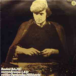 Radoš Bajić , Režija Ognjenka Milićević - Monodrama Led / Jutro download flac