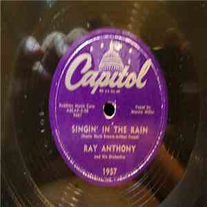 Ray Anthony & His Orchestra - Singin' In The Rain / I Let A Song Go Out Of My Heart download flac