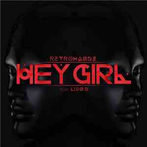 Retrohandz Feat. Lion D - Hey Girl FLAC album