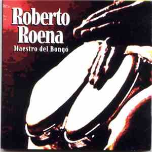 Roberto Roena - Maestro Del Bongo download flac