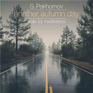 S. Pakhomov - Another Autumn Day download flac
