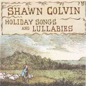 Shawn Colvin - Holiday Songs And Lullabies FLAC album