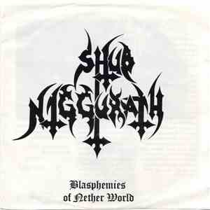 Shub Niggurath  - Blasphemies Of Nether World download flac