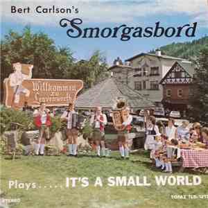 Smorgasbord  - Bert Carlson's Smorgasbord Play...It's A Small World download flac