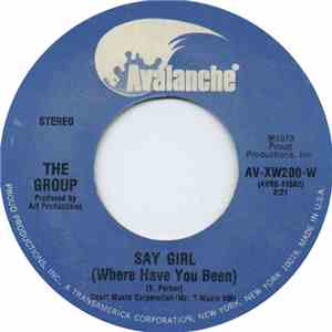 The Group  - Say Girl (Where Have You Been) / Spinning Around download flac