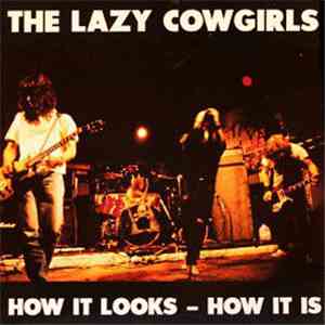 The Lazy Cowgirls - How It Looks - How It Is FLAC album