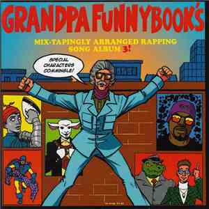 Various - Grandpa Funnybook's Mix​-​Tapingly Arranged Rapping Song Album 3! download flac