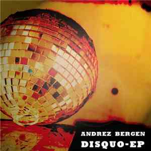 Andrez Bergen - Disquo EP download flac