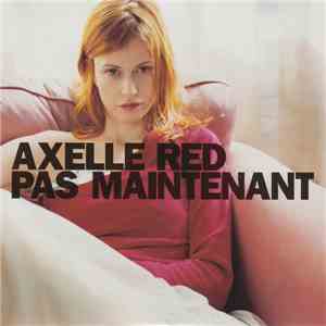Axelle Red - Pas Maintenant download flac