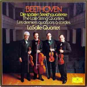 Beethoven / Lasalle Quartet - Die Späten Streichquartette / The Late String Quartets / Les Derniers Quatuors À Cordes FLAC album