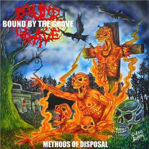 Bound By The Grave - Methods Of Disposal download flac