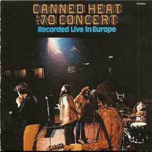 Canned Heat - '70 Concert: Recorded Live In Europe download flac