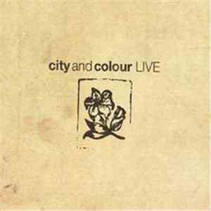 City And Colour - Live download flac