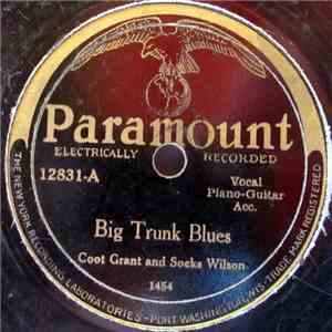 Coot Grant & Socks Wilson - Big Trunk Blues / Ain't Going To Give You None download flac