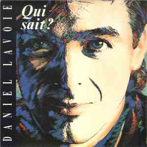 Daniel Lavoie - Qui Sait ? download flac