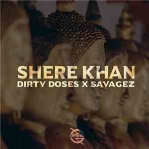 Dirty Doses X Savagez - Shere Khan download flac