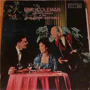 Emil Coleman & His Orchestra - At The Waldorf-Astoria download flac